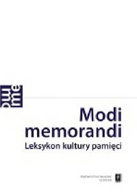 Modi memorandi. Leksykon kultury pamięci.