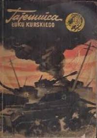 Tajemnica Łuku Kurskiego - Józef Barski