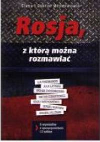 Rosja, z którą można rozmawiać - Gabriel Michalik, Elena Michalik