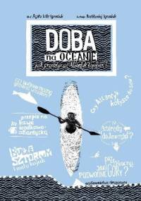 Doba na oceanie. Jak przepłynąć Atlantyk kajakiem? - Agata Loth-Ignaciuk