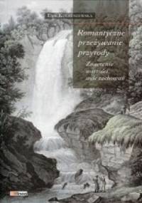 Romantyczne przeżywanie przyrody - Ewa Kolbuszewska