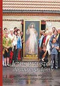 Jezus przyszedł do mojego domu - Mariusz Bernyś, Michał Dłutowski