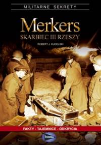 Merkers. Skarbiec III Rzeszy - Robert J. Kudelski