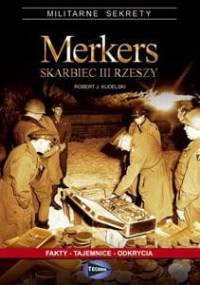 Merkers. Skarbiec III Rzeszy - Robert J. Kudelski