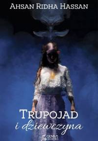 Trupojad i dziewczyna - Ahsan Ridha Hassan