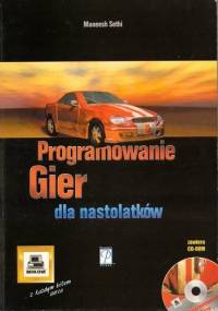 Programowanie gier dla nastolatków - Maneesh Sethi