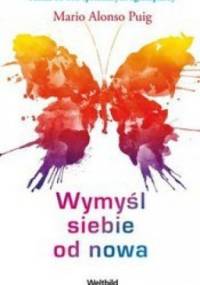 Wymyśl siebie od nowa - Mario Alonso Puig