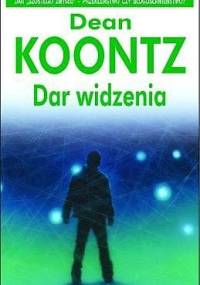 Dar widzenia - Dean Koontz