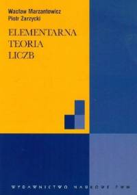 Elementarna teoria liczb - Piotr Zarzycki, Wacław Marzantowicz