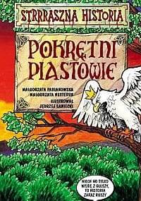 Pokrętni Piastowie - Małgorzata Nesteruk, Małgorzata Fabianowska