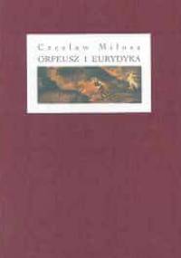 Orfeusz i Eurydyka - Czesław Miłosz