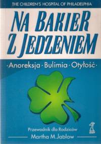 Na bakier z jedzeniem - Martha M. Jablow