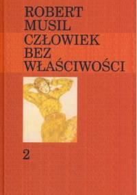 Człowiek bez właściwości. T.2 - Robert Musil