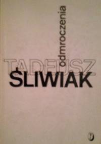 Odmroczenia - Tadeusz Śliwiak
