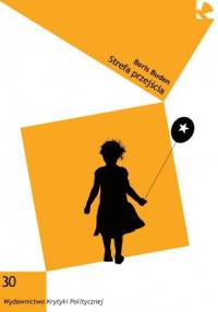 Strefa przejścia. O końcu postkomunizmu - Boris Buden