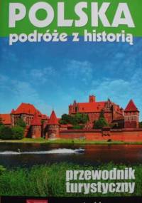 Polska. Podróże z historią