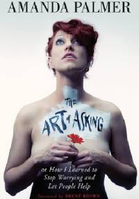 The Art of Asking - Amanda Palmer