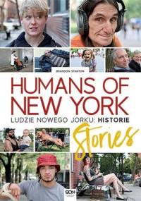 Humans of New York: Stories. Ludzie Nowego Jorku: Historie - Brandon Stanton