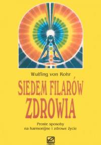 Siedem filarów zdrowia - Wulfing Von Rohr