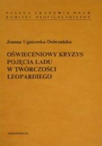 Oświeceniowy kryzys pojęcia ładu w twórczości Leopardiego - Joanna Ugniewska