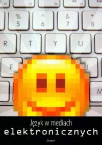 Język w mediach elektronicznych - Ewa Wolańska, Jerzy Podracki