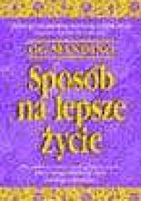 Sposób na lepsze życie - Og Mandino