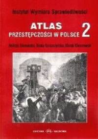 Atlas przestępczości w Polsce 2 - Andrzej Siemaszko