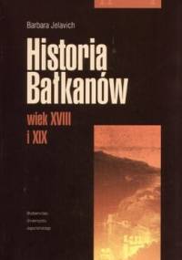 Historia Bałkanów. Wiek XVIII i XIX - Barbara Jelavich