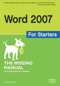 Word 2007 for Starters: The Missing Manual. The Missing Manual - Chris Grover