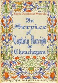 In Service of Captain Narcisse de Chouchayan - Kamila Kamahontas Brukwicka