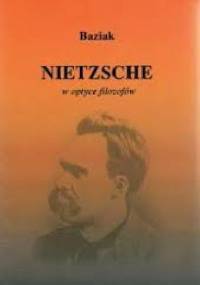 Nietzsche w optyce filozofów - Jolanta Baziak