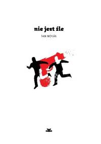 Nie jest źle - Jan Novak