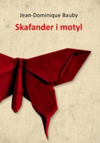 Skafander i motyl - Jean-Dominique Bauby
