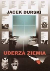 Uderza ziemia - Jacek Durski