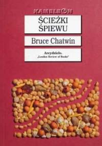 Ścieżki śpiewu - Bruce Chatwin