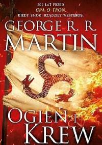 Ogień i krew cz.1 - George R.R. Martin