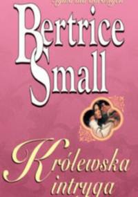 Królewska intryga - Bertrice Small