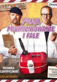 Pogromcy mitów: Prąd promieniowanie i fale Technika i elektryczność