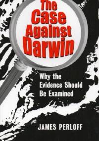 The Case Against Darwin - James Perloff