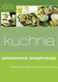 Kuchnia. Wiosenne inspiracje - Reader's Digest