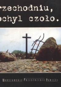 Przechodniu, pochyl czoło... Pomnik męczenników terroru komunistycznego w Polsce 1944-1956 - Marek Nowakowski, Barbara Otwinowska