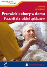 Przewlekle chory w domu. Poradnik dla rodzin i opiekunów.