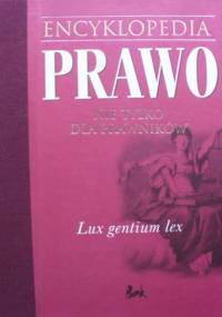 Prawo nie tylko dla prawników. Encyklopedia - praca zbiorowa