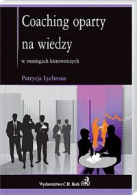 Coaching oparty na wiedzy w treningach kierowniczych - Patrycja Łychmus