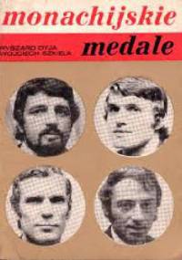 Monachijskie medale - Ryszard Dyja, Wojciech Szkiela