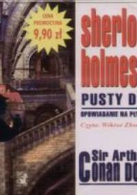Sherlock Holmes... i pusty dom - Arthur Conan Doyle