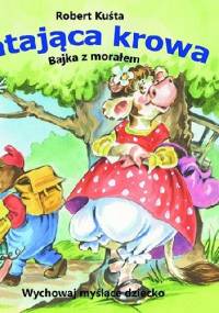 Latająca krowa. Bajka z morałem - Robert Kuśta