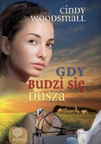Gdy budzi się dusza - Cindy Woodsmall