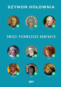 Święci pierwszego kontaktu - Szymon Hołownia