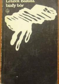 Biały bór - Leszek Bakuła